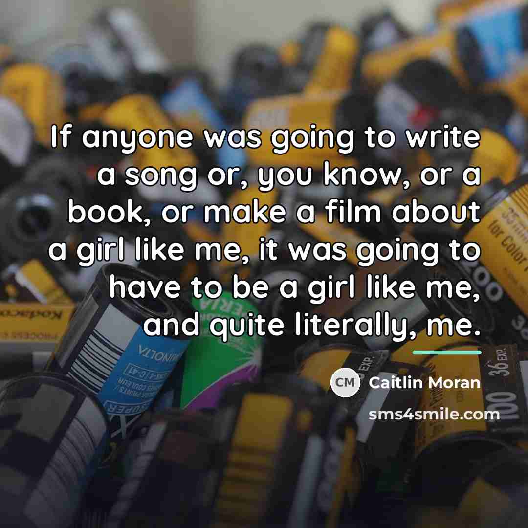 “If anyone was going to write a song or, you…” quote by Caitlin Moran