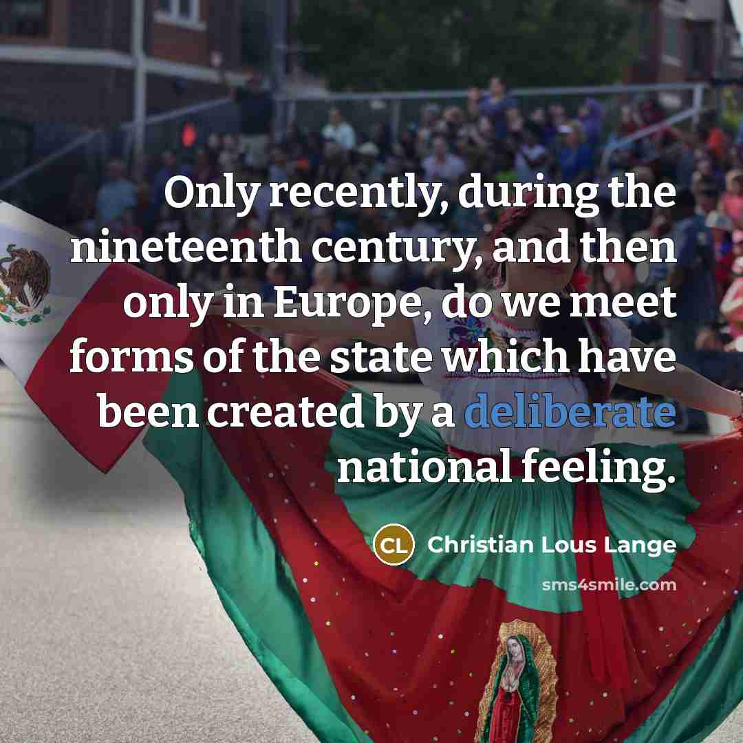 “Only recently, during the nineteenth century, and then only in…” quote by Christian Lous Lange