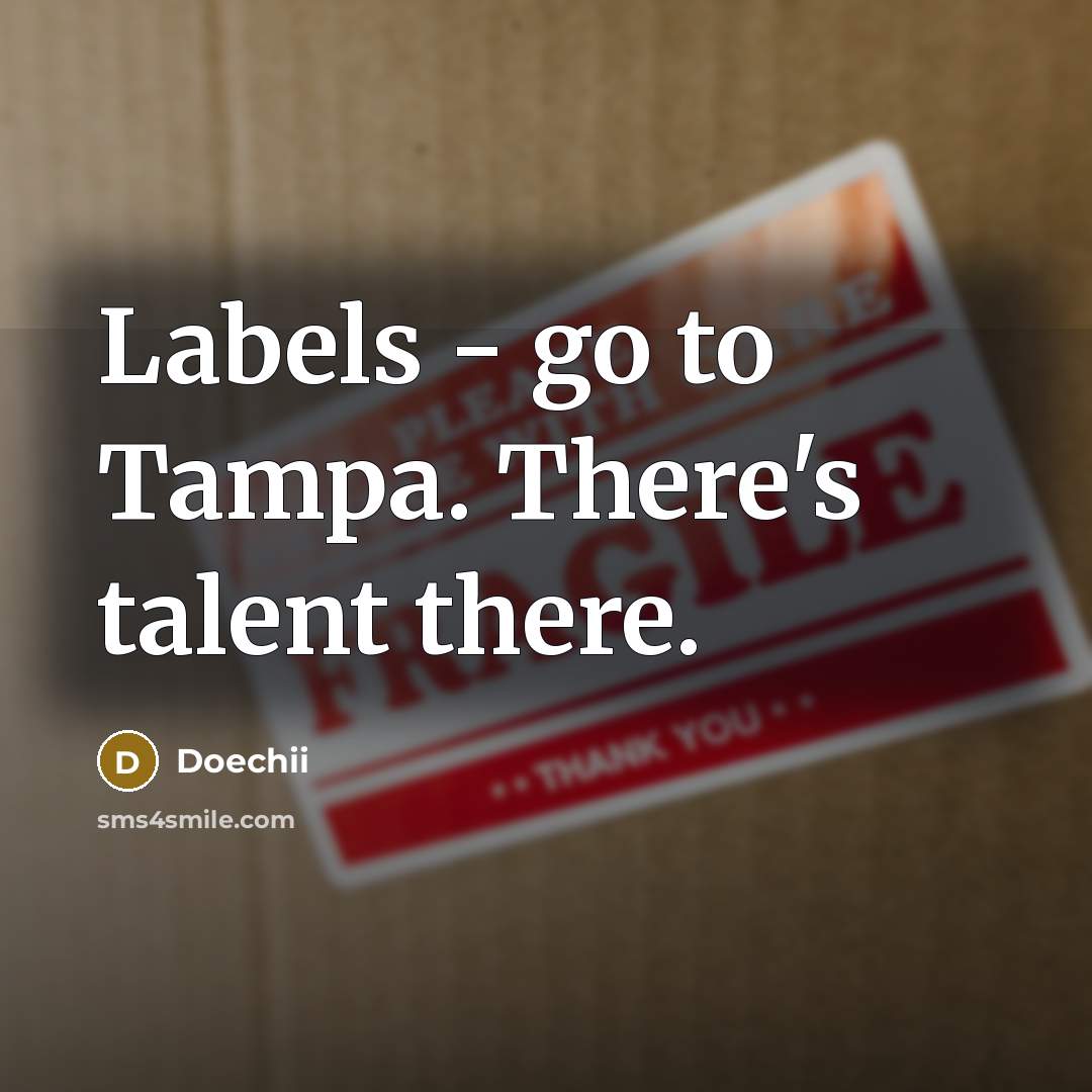 “Labels - go to Tampa. There's talent there.…” quote by Doechii