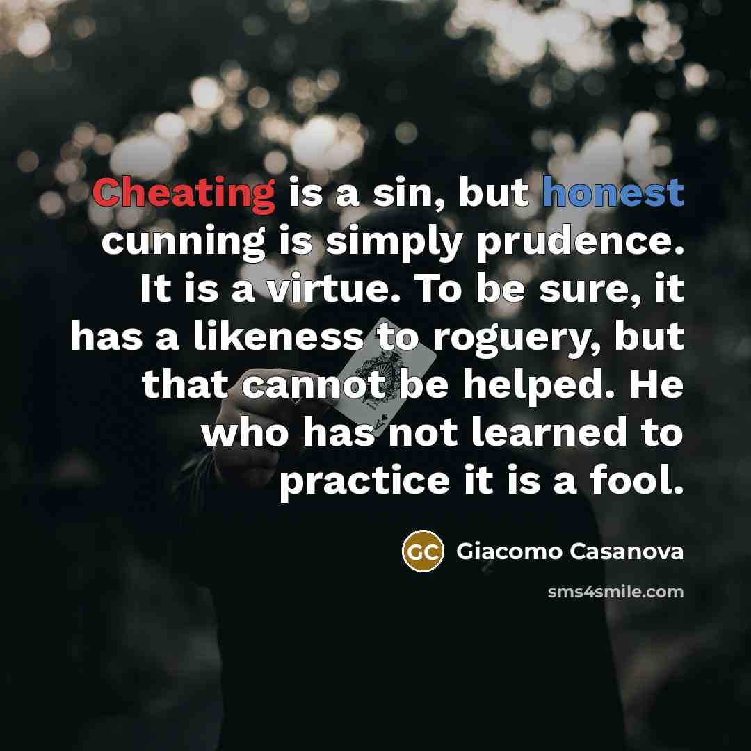 “Cheating is a sin, but honest cunning is simply prudence.…” quote by Giacomo Casanova