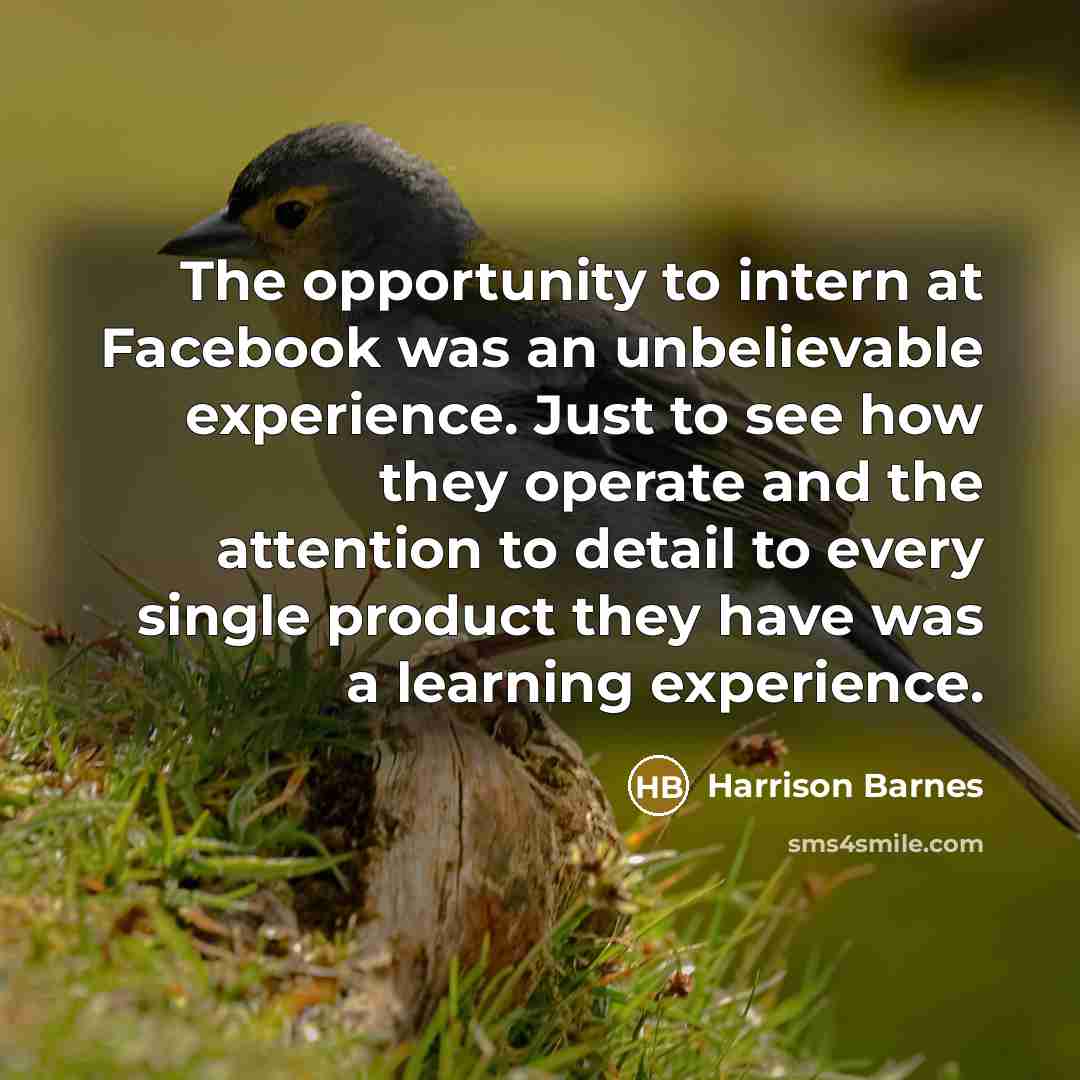 “The opportunity to intern at Facebook was an unbelievable experience.…” quote by Harrison Barnes