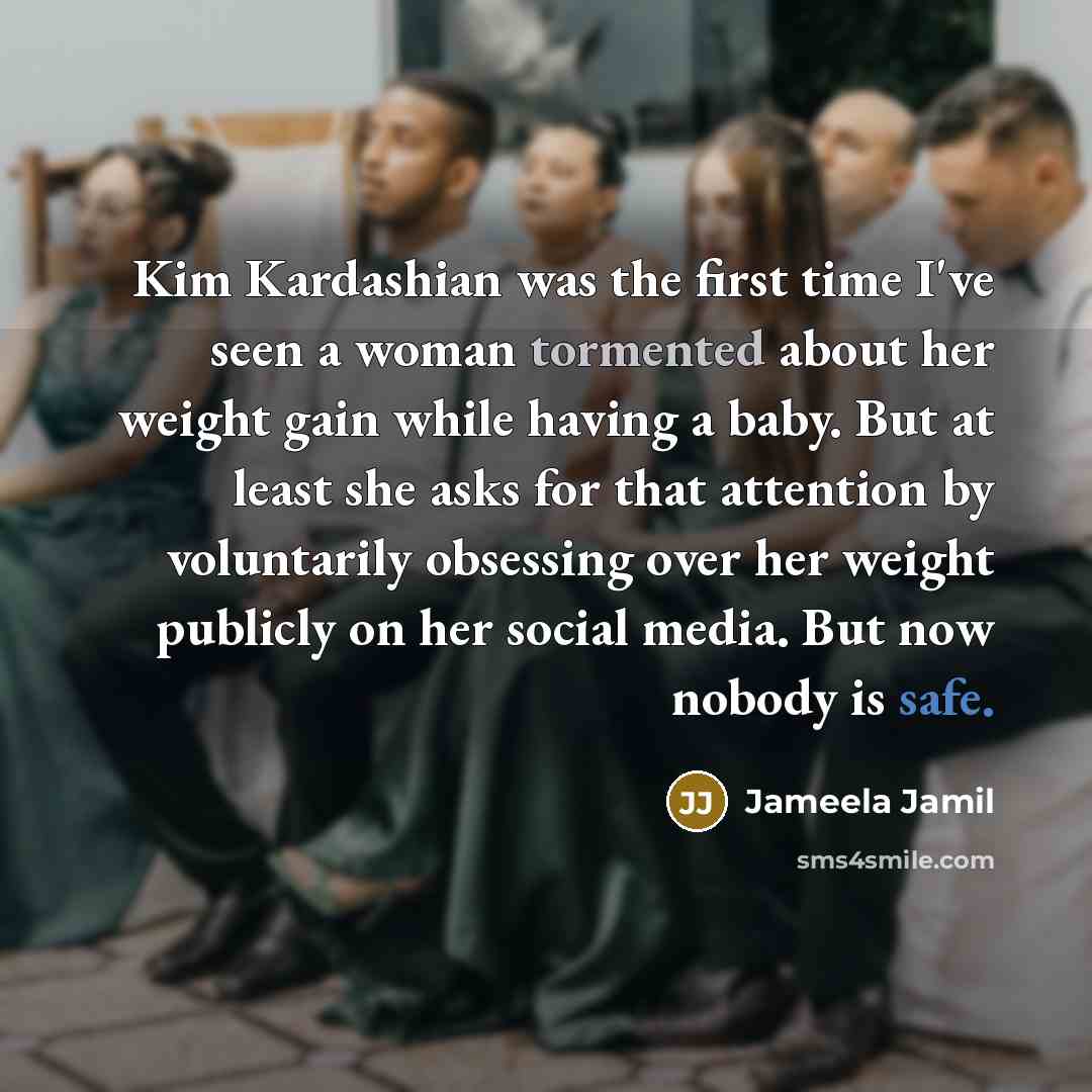 “Kim Kardashian was the first time I've seen a woman…” quote by Jameela Jamil