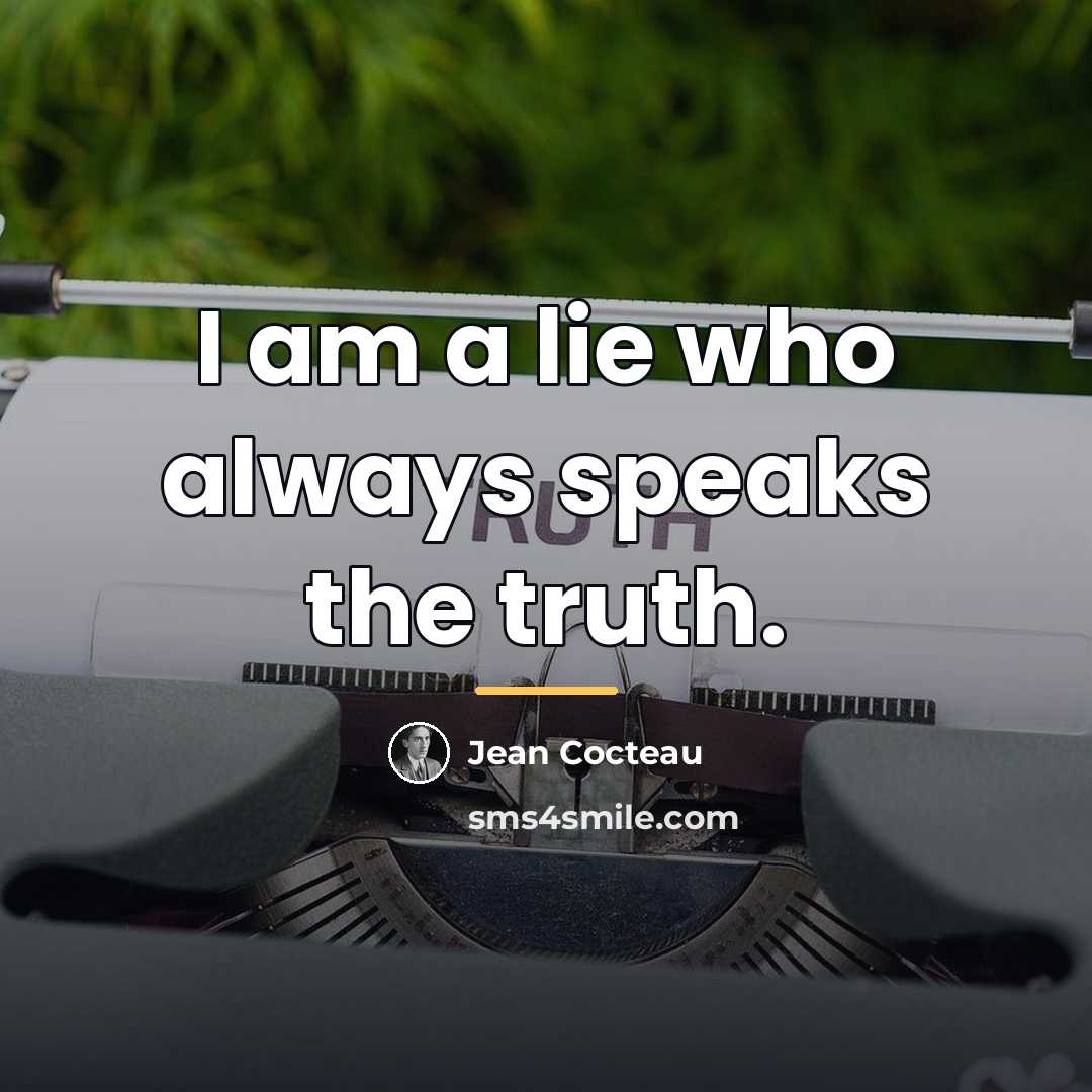 “I am a lie who always speaks the truth.…” quote by Jean Cocteau