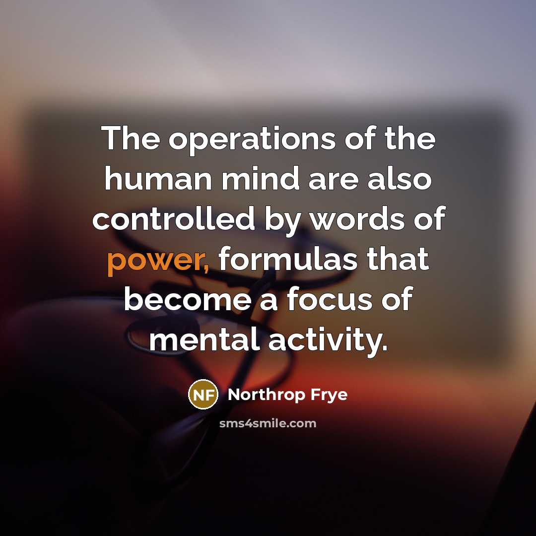“The operations of the human mind are also controlled by…” quote by Northrop Frye