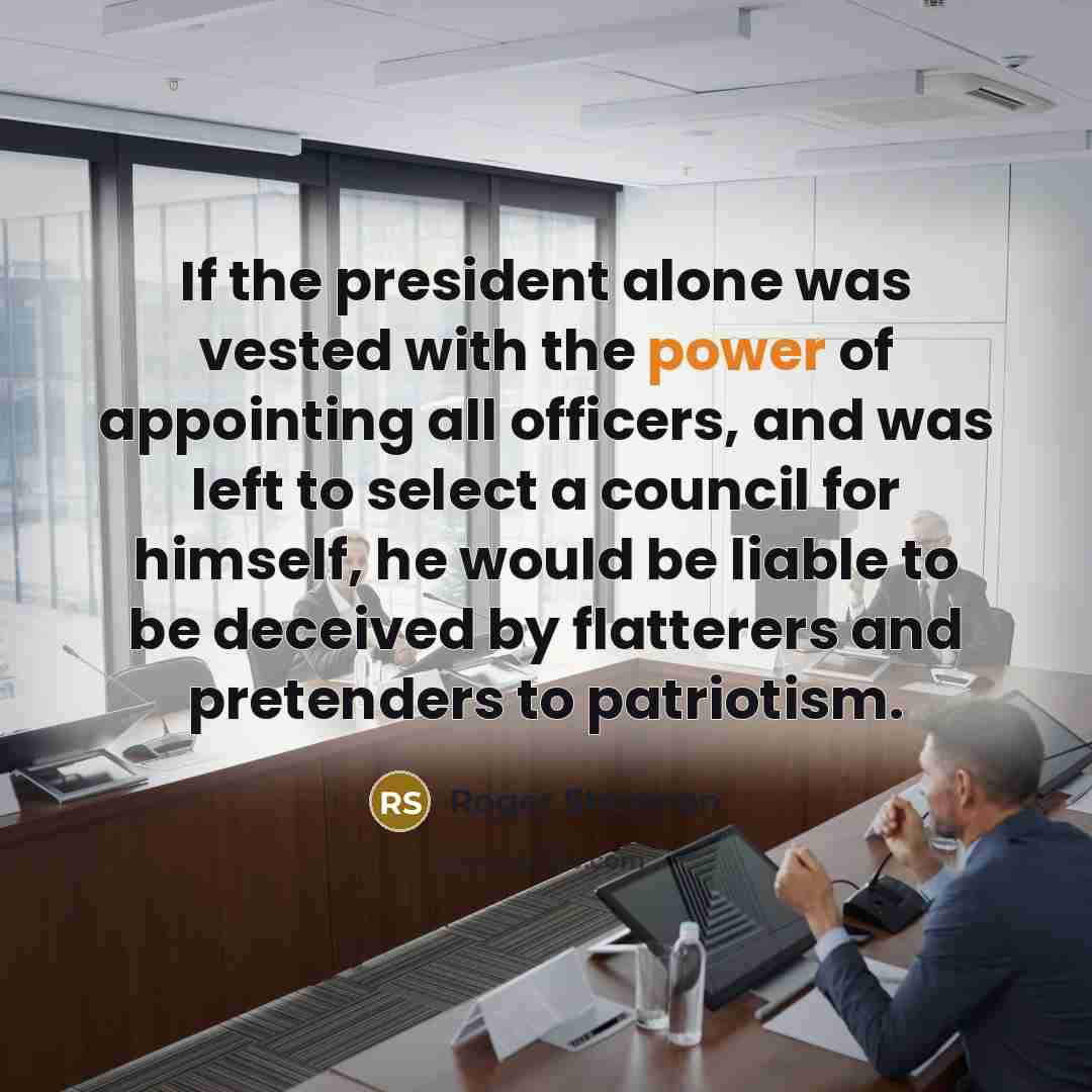 “If the president alone was vested with the power of…” quote by Roger Sherman