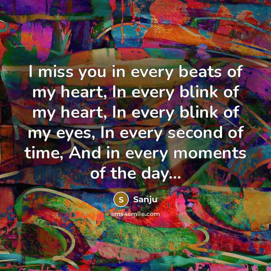 “I miss you in every beats of my heart, In…” quote by Sanju