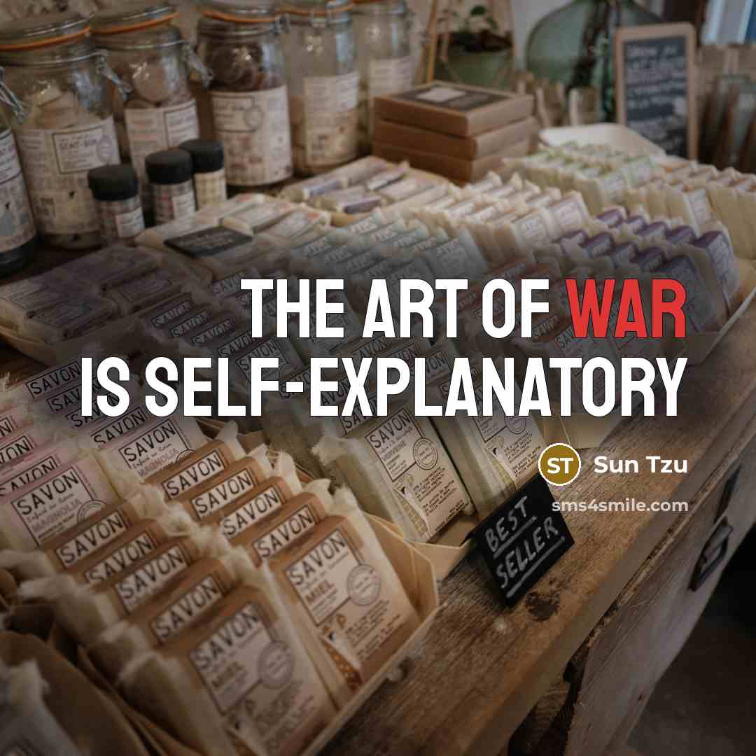 “The Art of War is self-explanatory…” quote by Sun Tzu