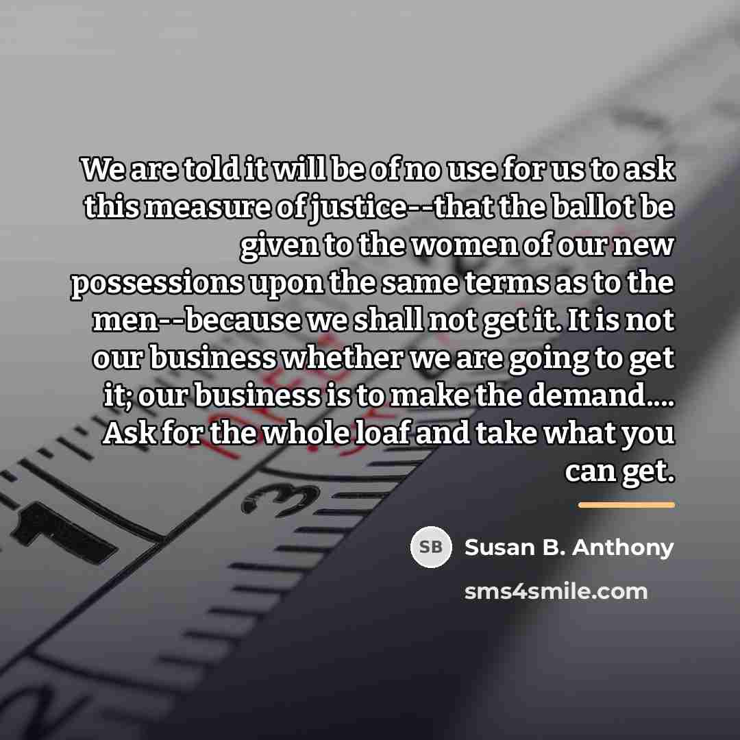 “We are told it will be of no use for…” quote by Susan B. Anthony