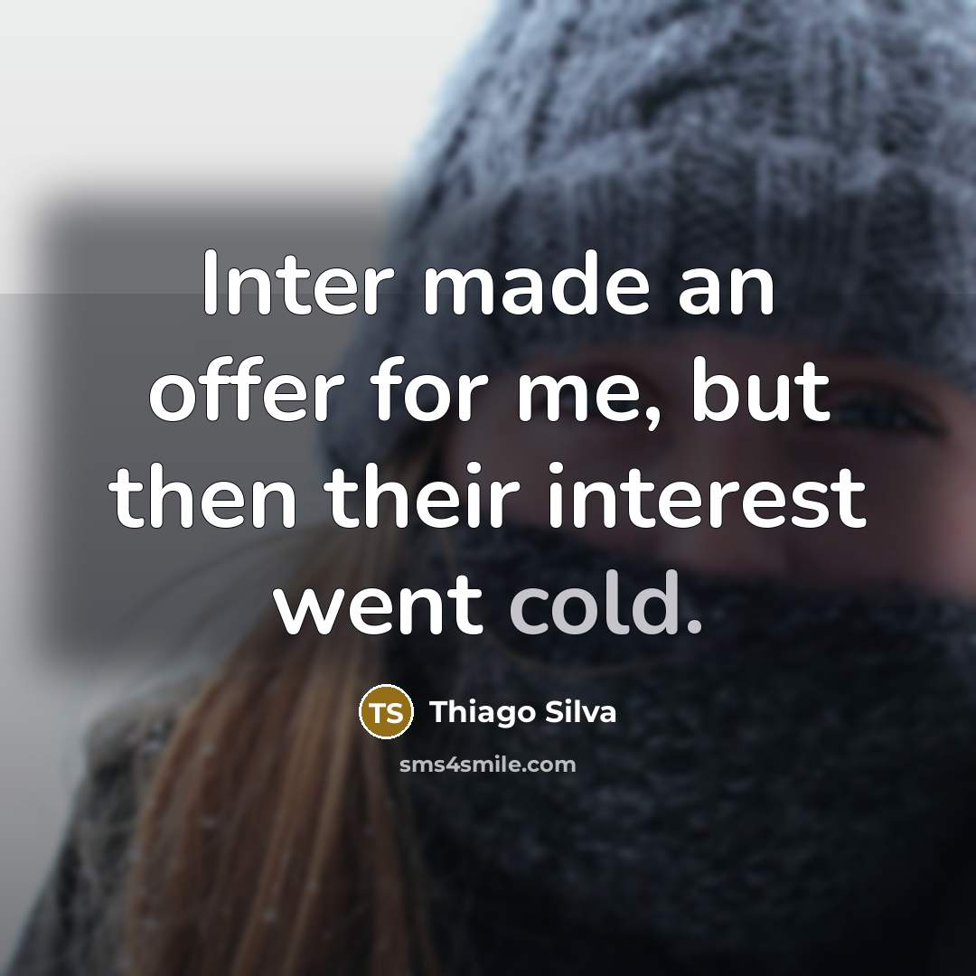 “Inter made an offer for me, but then their interest…” quote by Thiago Silva