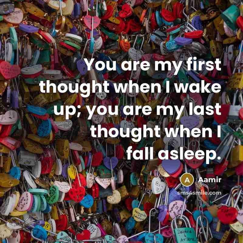 “You are my first thought when I wake up; you…” quote by Aamir