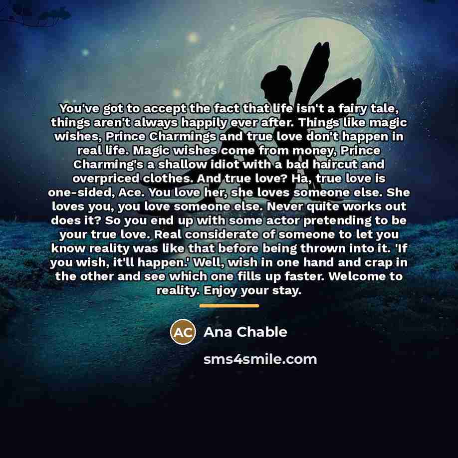 “You've got to accept the fact that life isn't a…” quote by Ana Chable