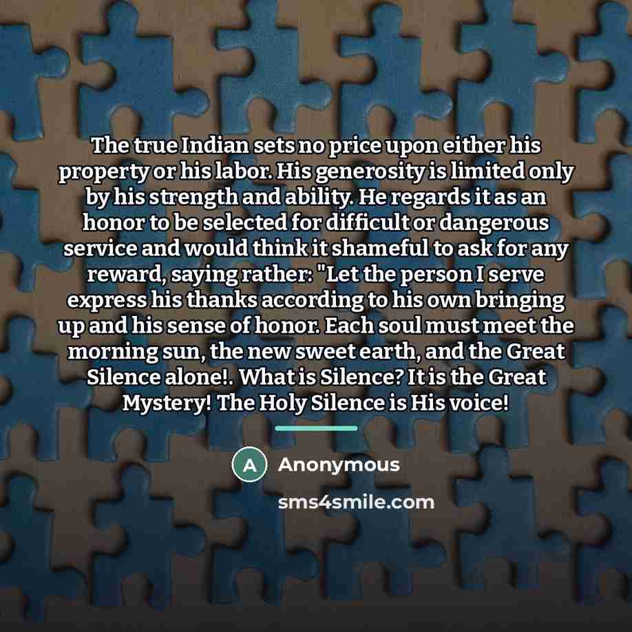 “The true Indian sets no price upon either his property…” quote by Anonymous