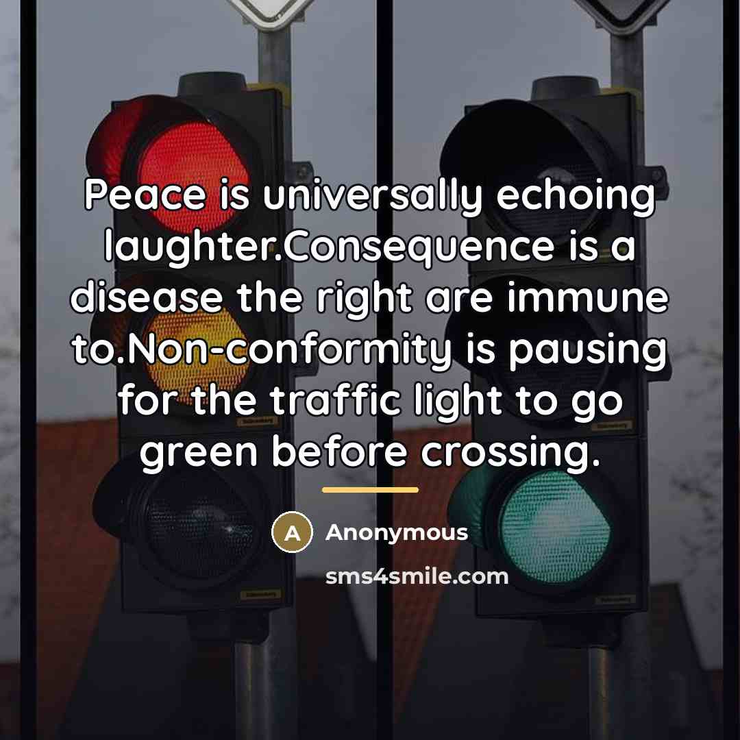 “Peace is universally echoing laughter.Consequence is a disease the right…” quote by Anonymous