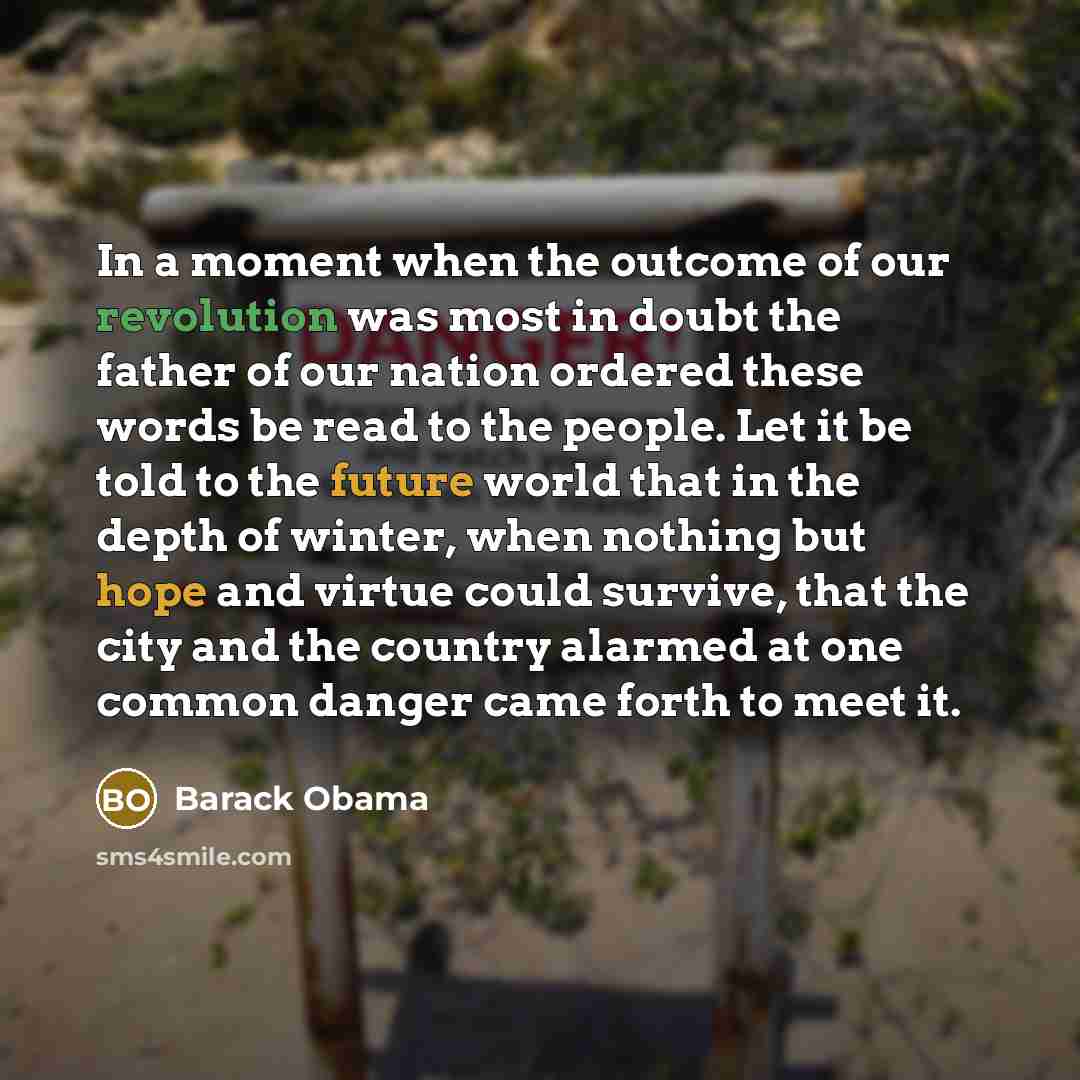 “In a moment when the outcome of our revolution was…” quote by Barack Obama