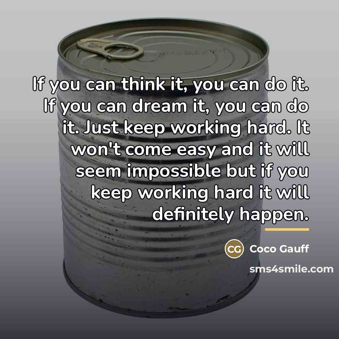 “If you can think it, you can do it. If…” quote by Coco Gauff