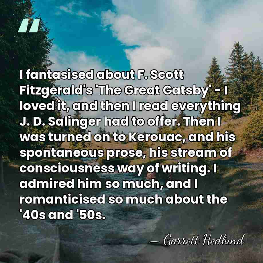 I fantasised about F. Scott Fitzgerald's 'The Great Gatsby' - I loved&hellip; - Garrett Hedlund