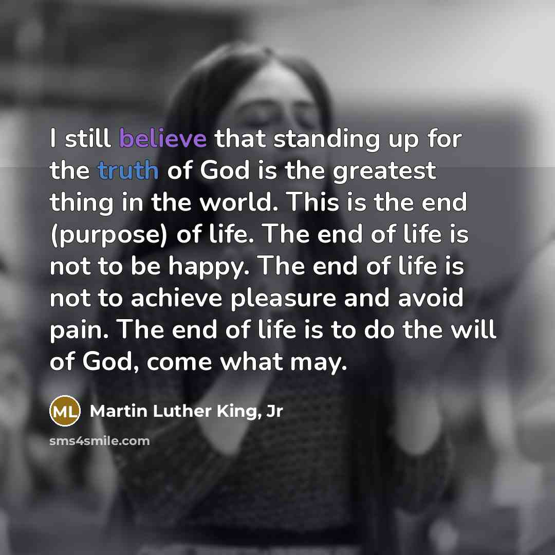 “I still believe that standing up for the truth of…” quote by Martin Luther King, Jr