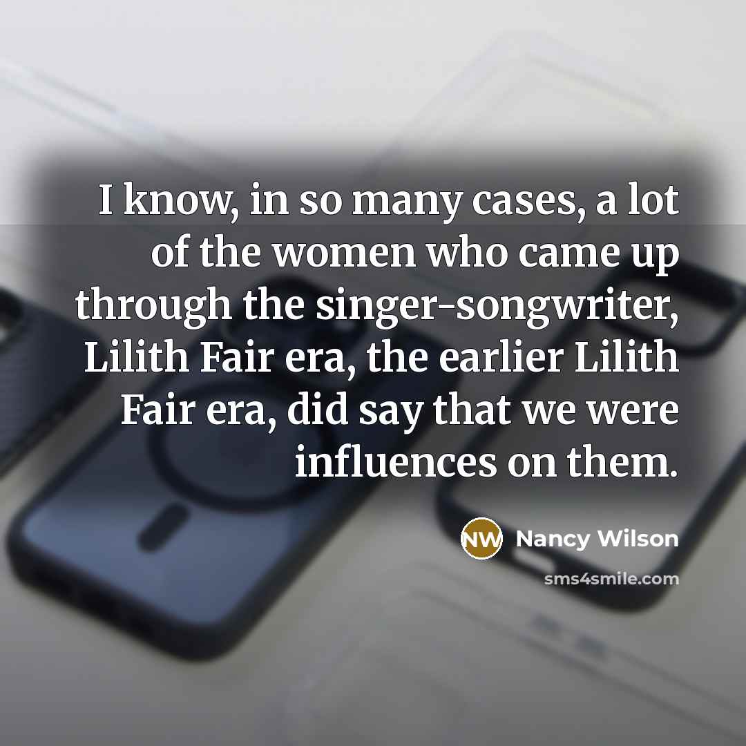 “I know, in so many cases, a lot of the…” quote by Nancy Wilson