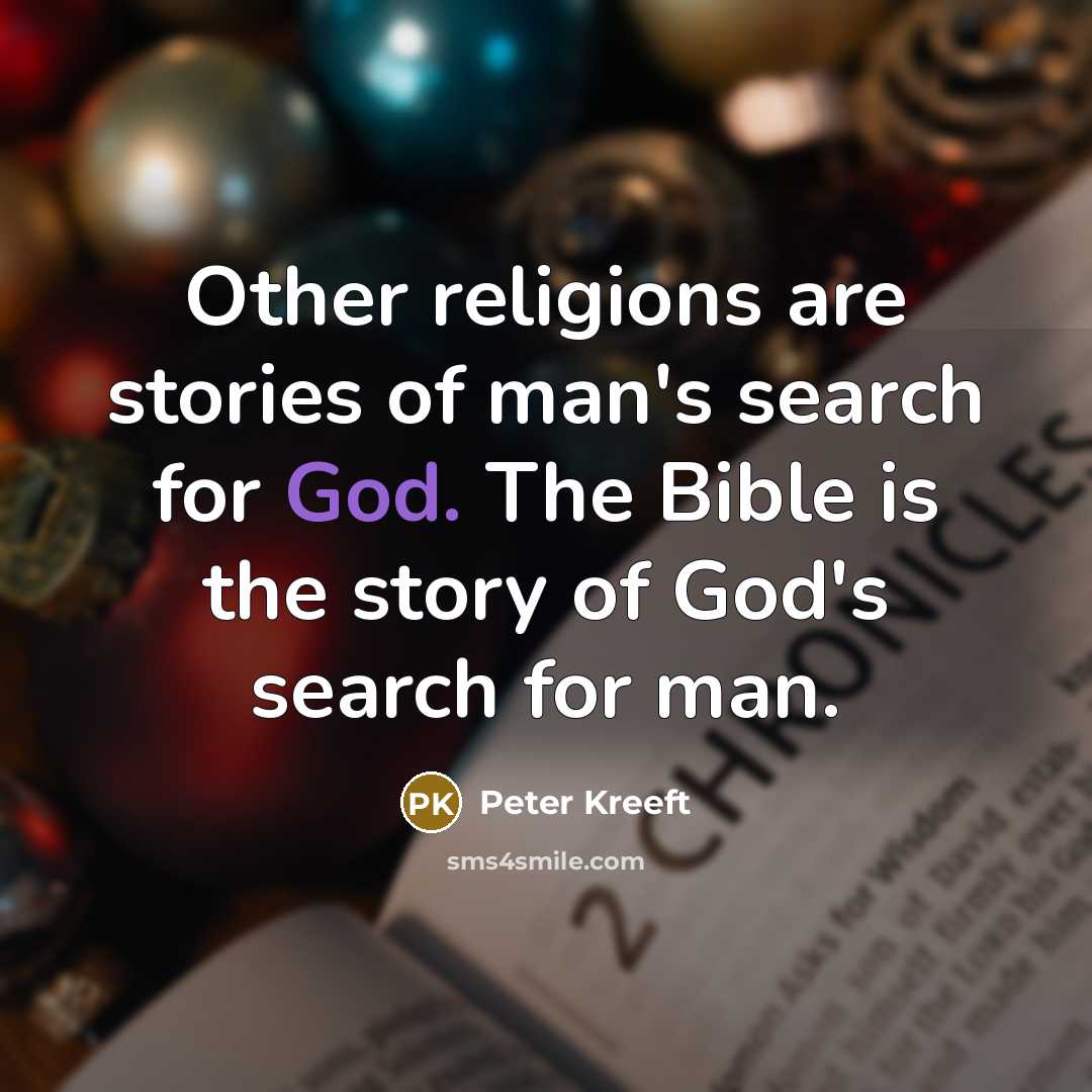 “Other religions are stories of man's search for God. The…” quote by Peter Kreeft