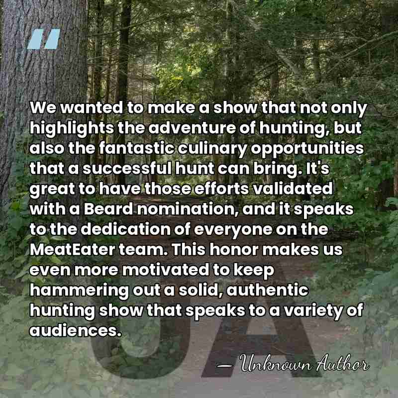 We wanted to make a show that not only highlights the adventure&hellip; - Unknown Author