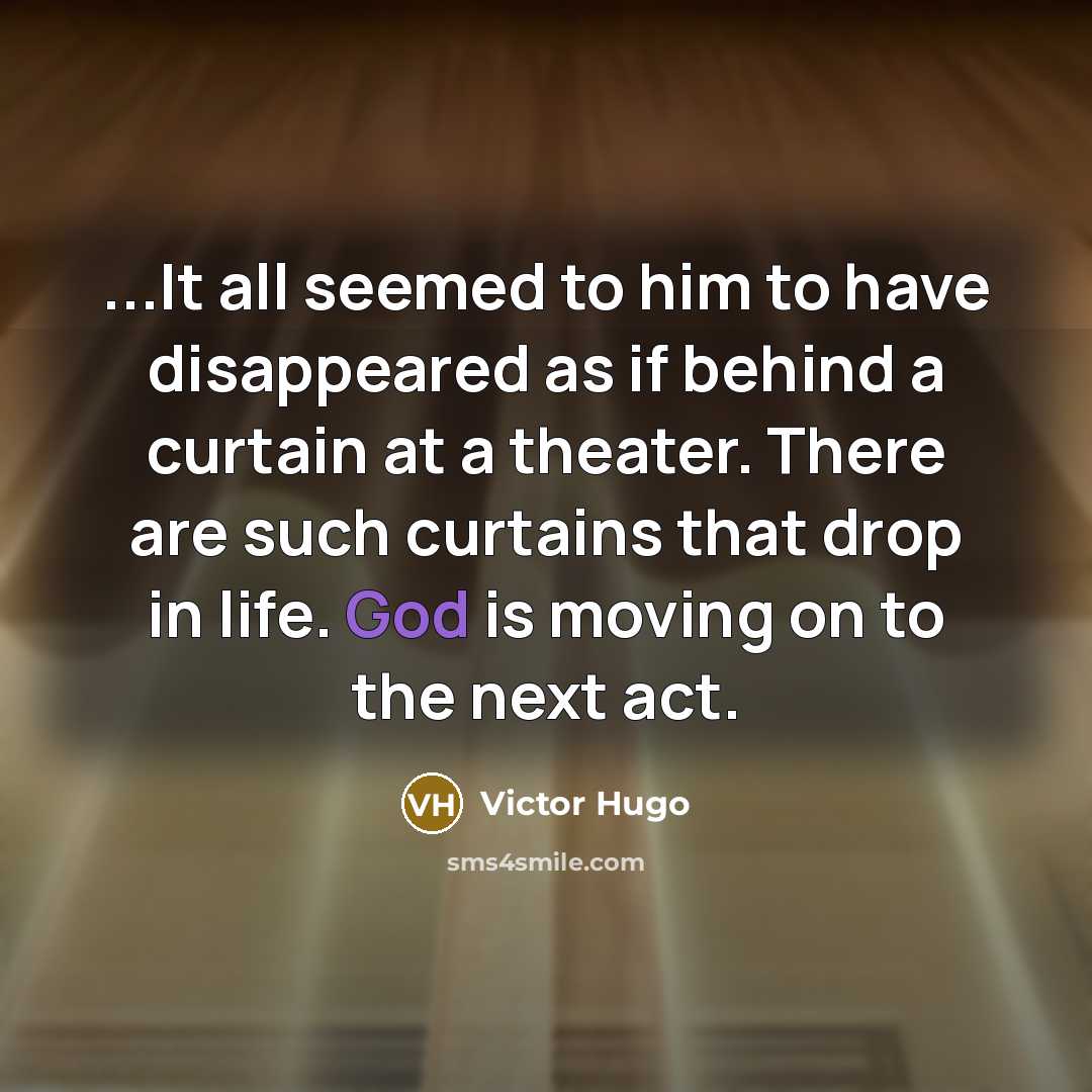 “...It all seemed to him to have disappeared as if…” quote by Victor Hugo