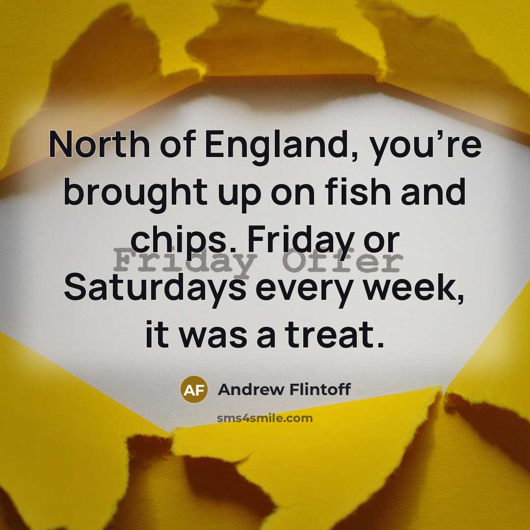 “North of England, you're brought up on fish and chips.…” quote by Andrew Flintoff