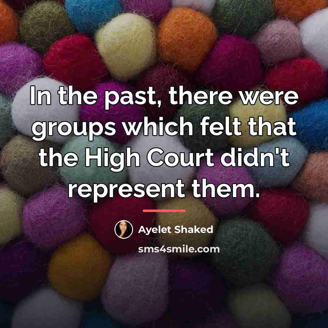 “In the past, there were groups which felt that the…” quote by Ayelet Shaked