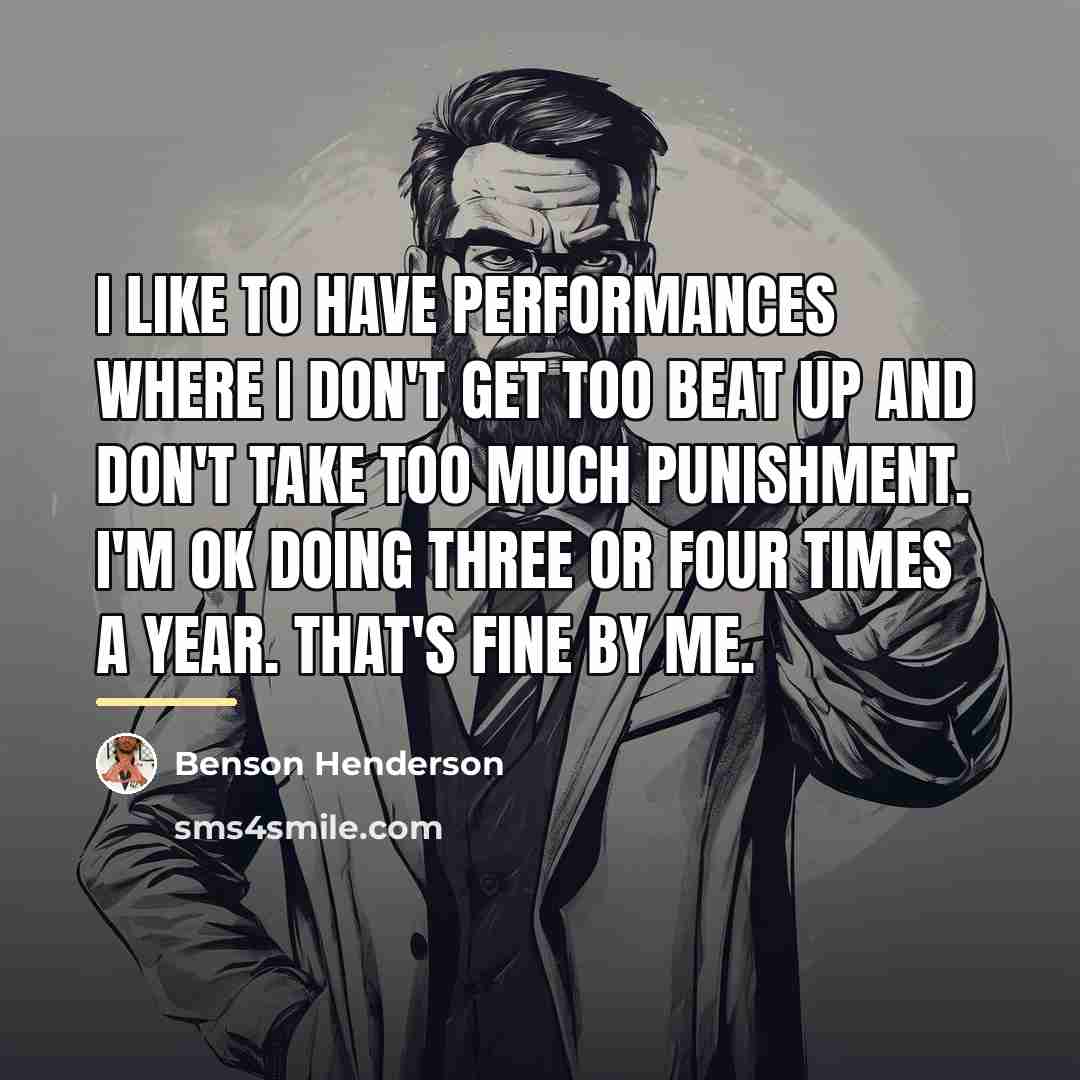 “I like to have performances where I don't get too…” quote by Benson Henderson