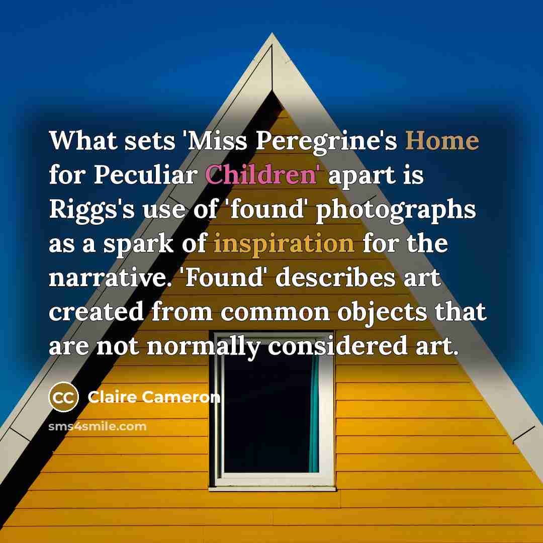 “What sets 'Miss Peregrine's Home for Peculiar Children' apart is…” quote by Claire Cameron
