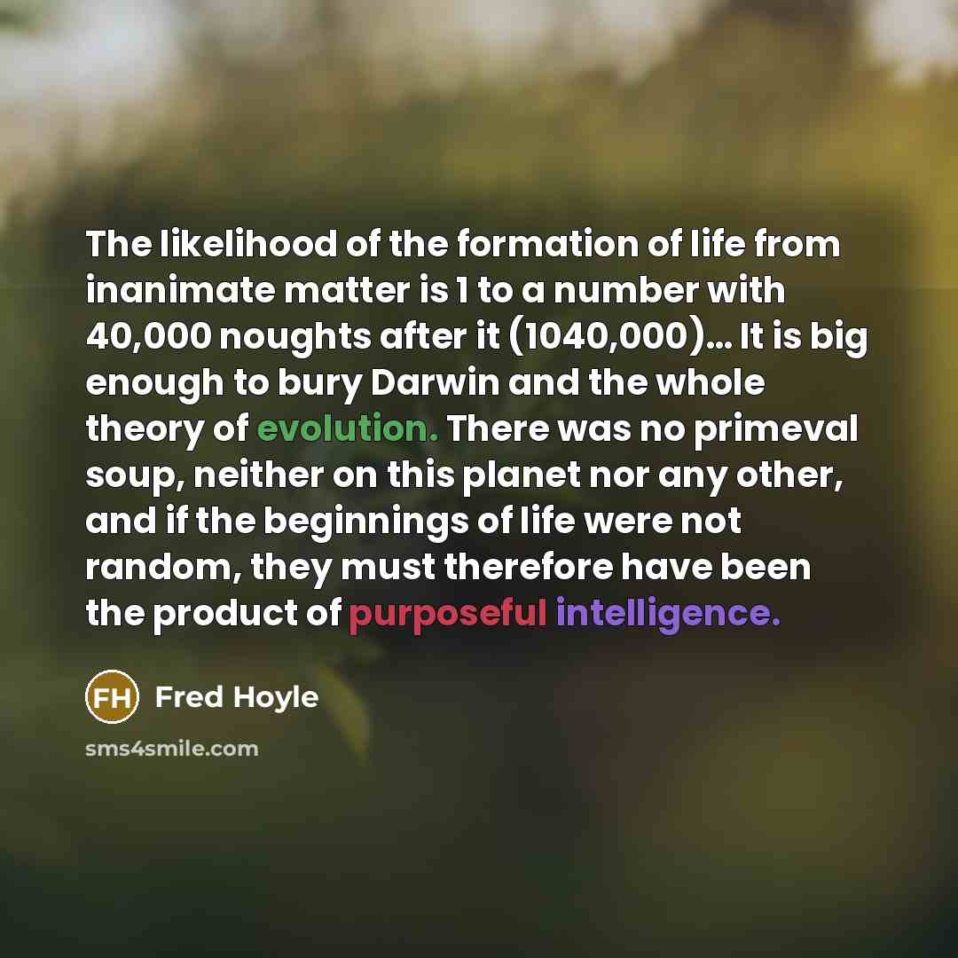 “The likelihood of the formation of life from inanimate matter…” quote by Fred Hoyle