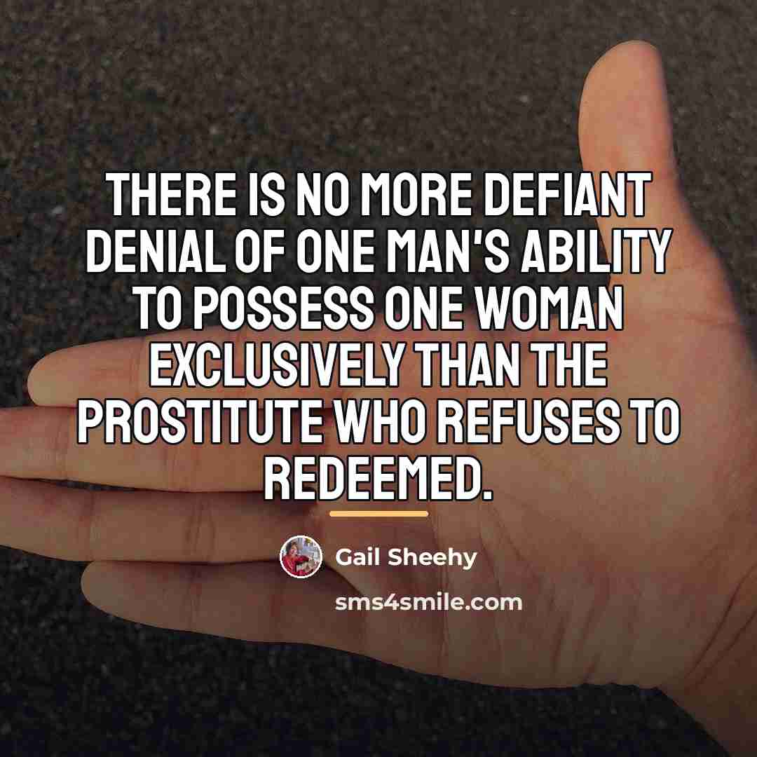 “There is no more defiant denial of one man's ability…” quote by Gail Sheehy