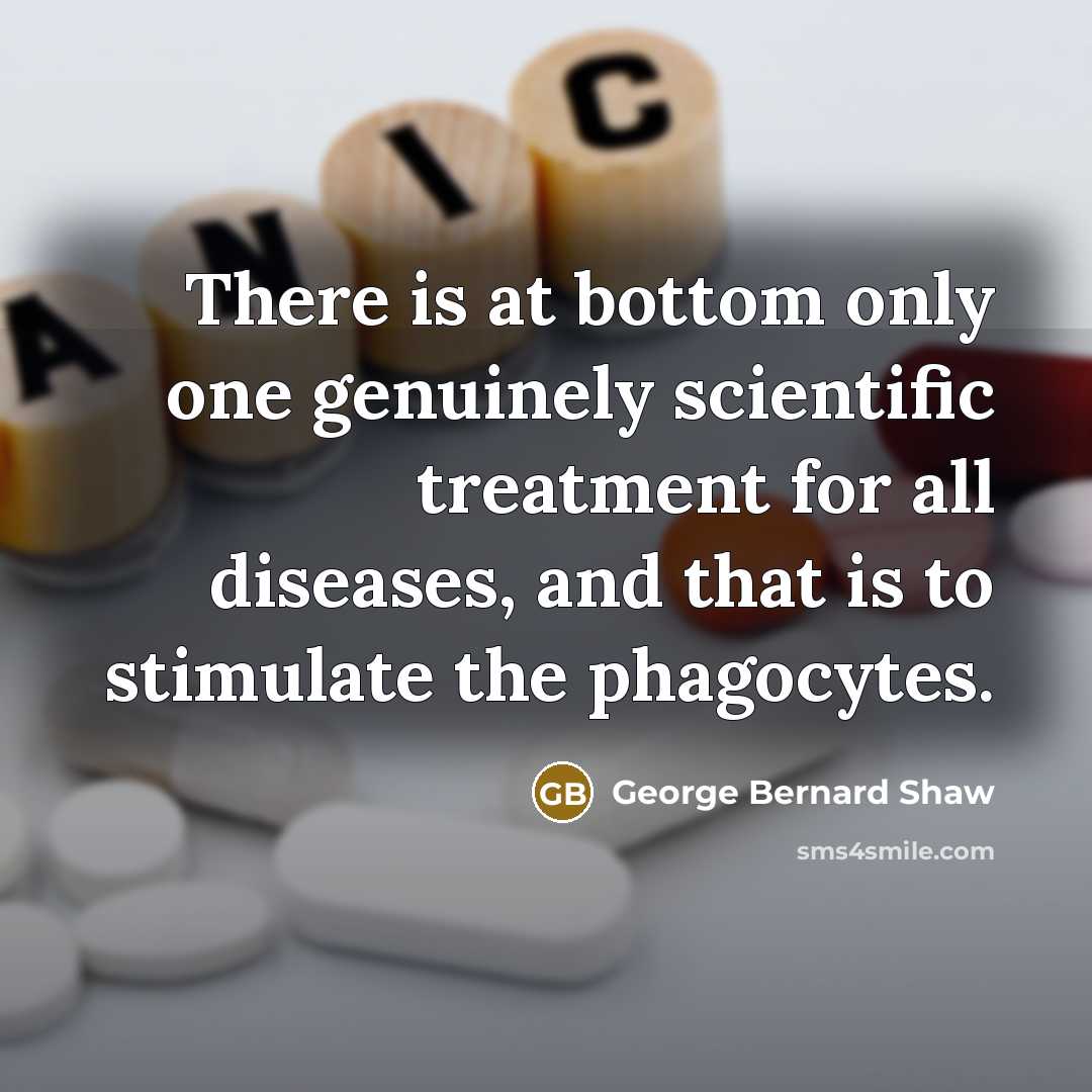 “There is at bottom only one genuinely scientific treatment for…” quote by George Bernard Shaw