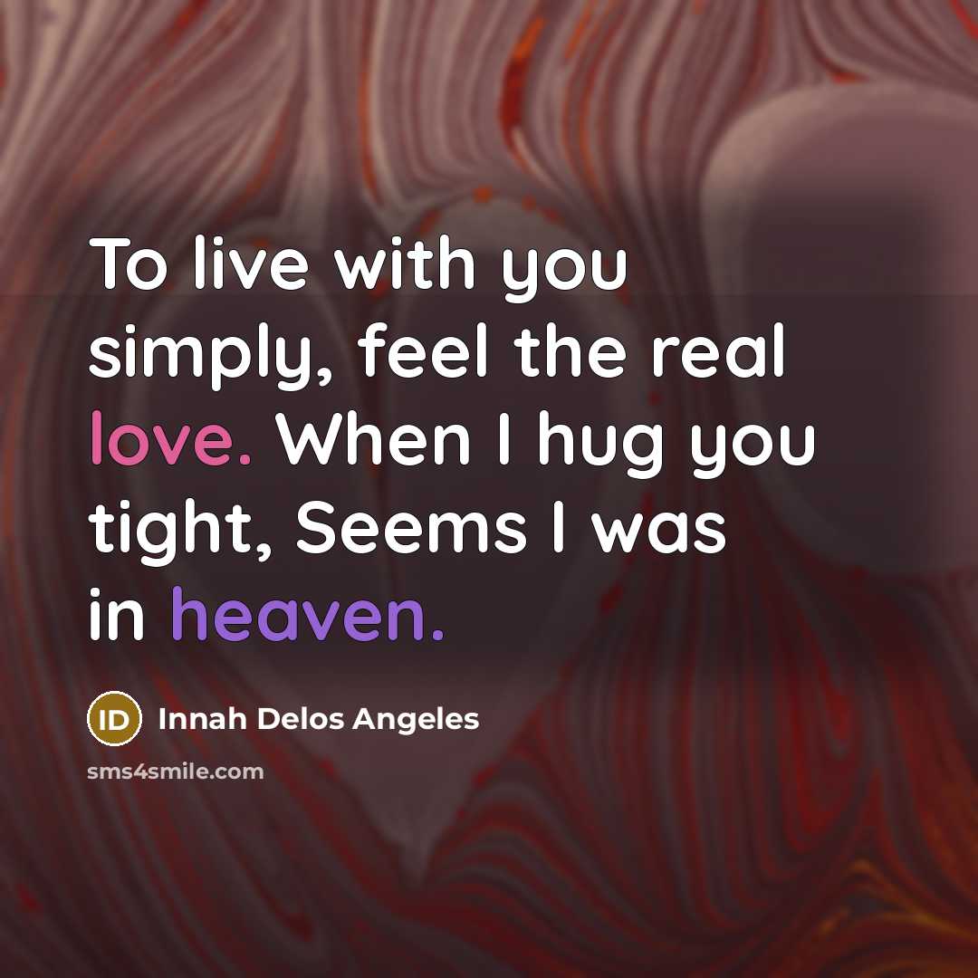 “To live with you simply, feel the real love. When…” quote by Innah Delos Angeles
