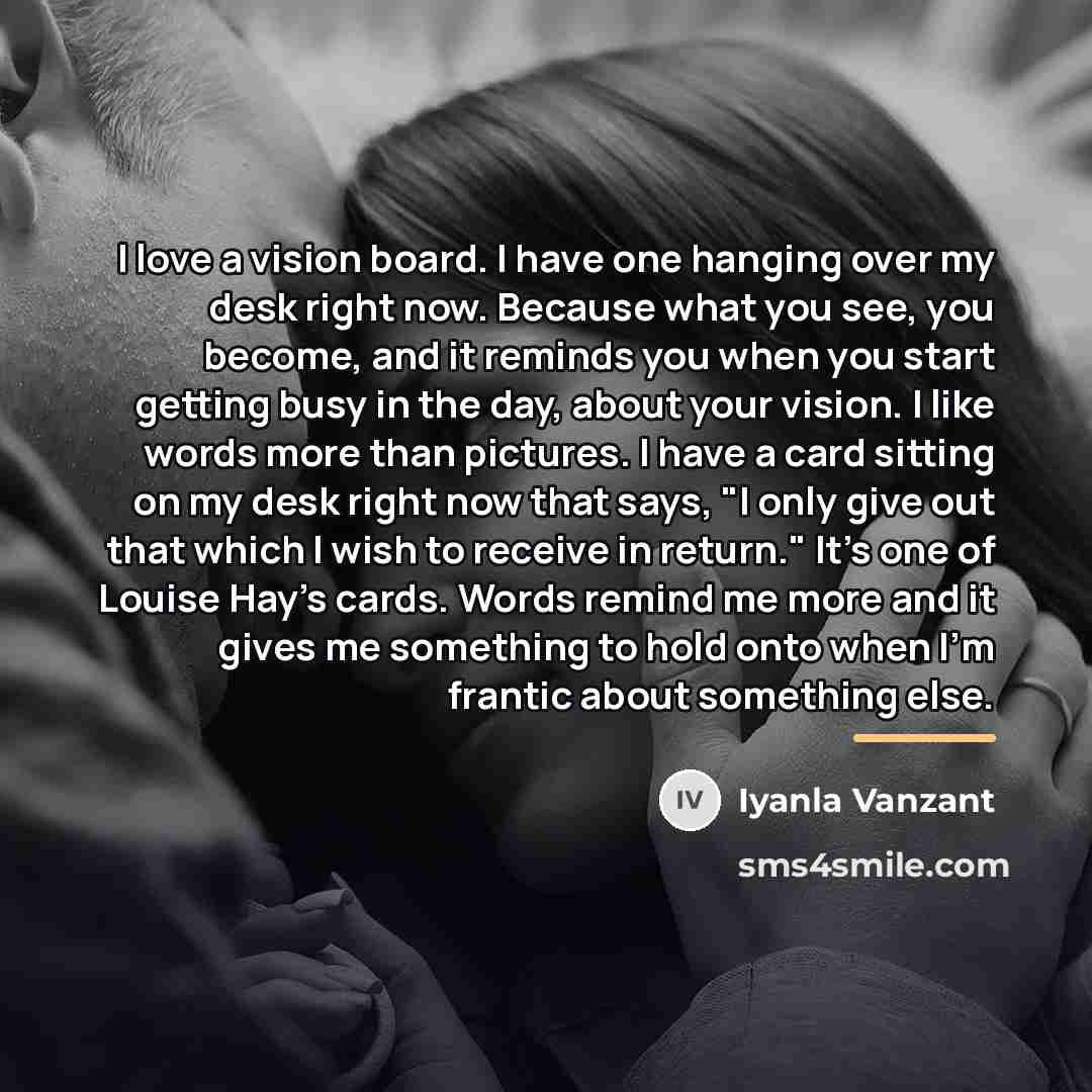 “I love a vision board. I have one hanging over…” quote by Iyanla Vanzant