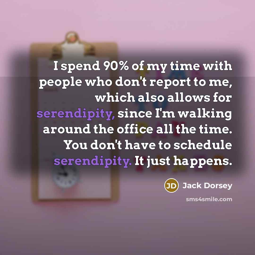 “I spend 90% of my time with people who don't…” quote by Jack Dorsey