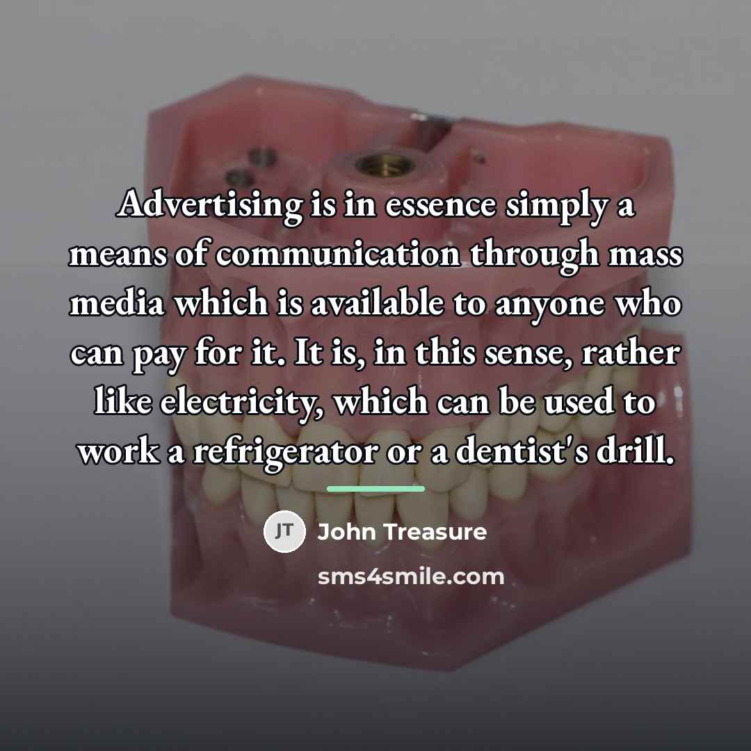 “Advertising is in essence simply a means of communication through…” quote by John Treasure