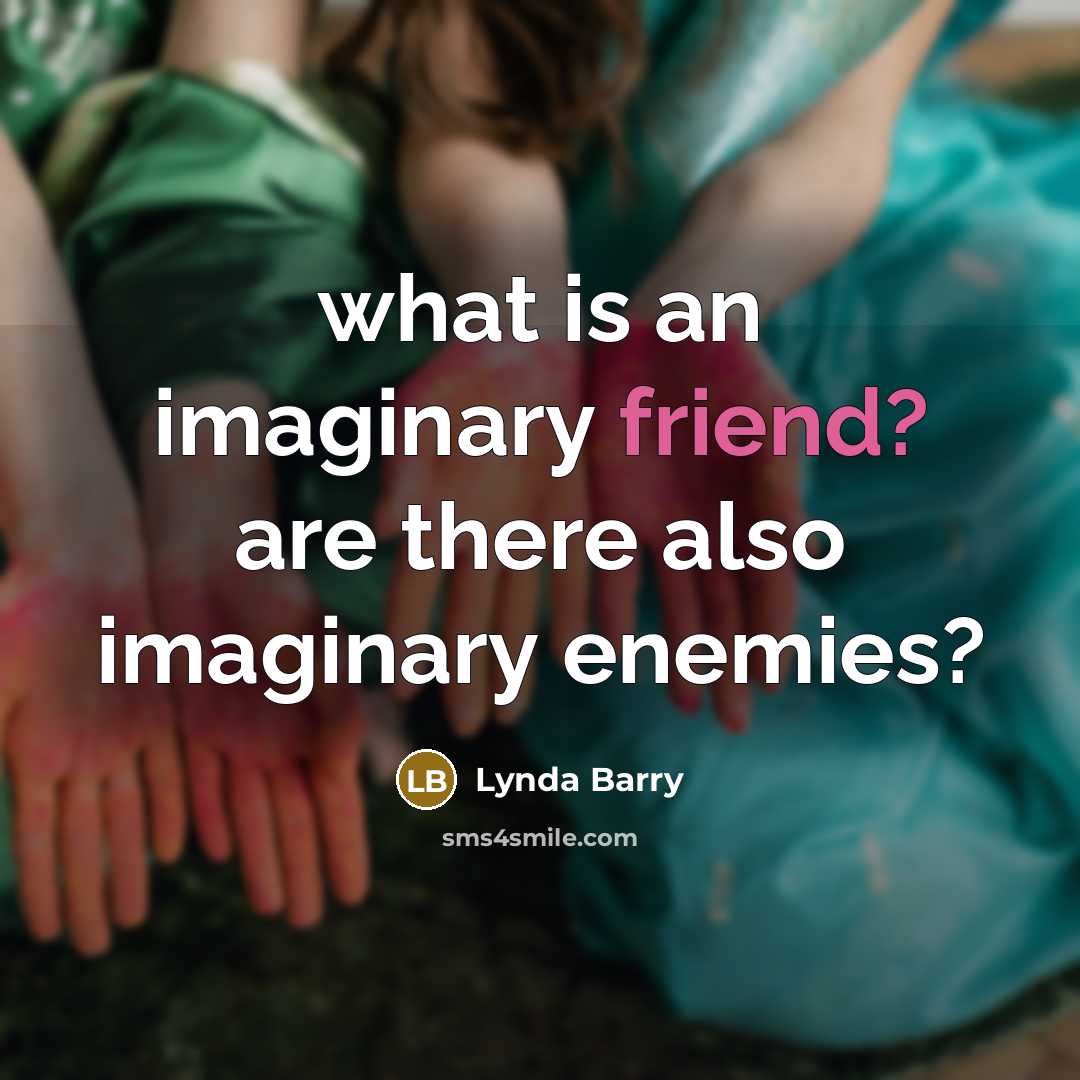 “what is an imaginary friend? are there also imaginary enemies?…” quote by Lynda Barry