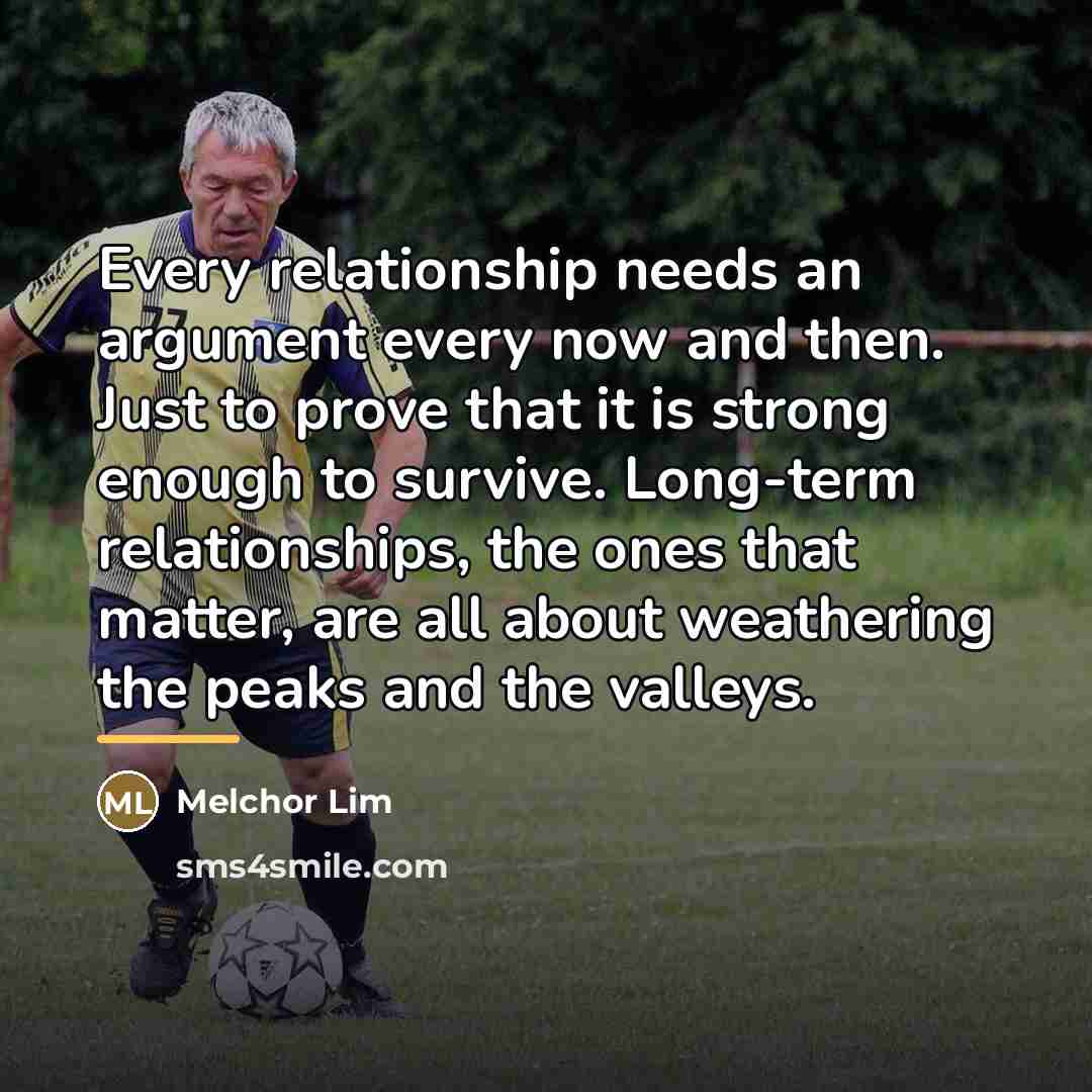 “Every relationship needs an argument every now and then. Just…” quote by Melchor Lim