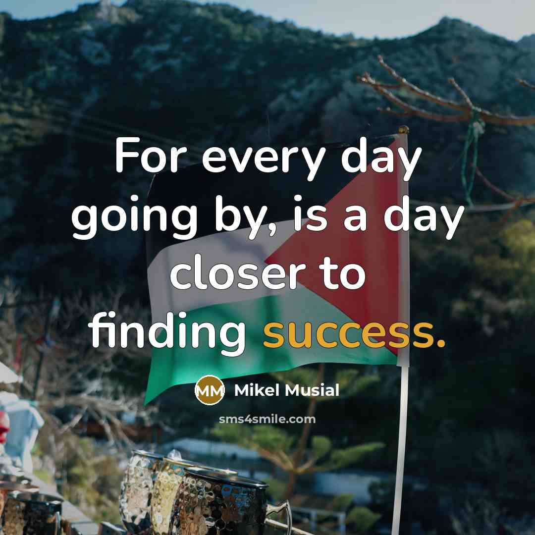 “For every day going by, is a day closer to…” quote by Mikel Musial