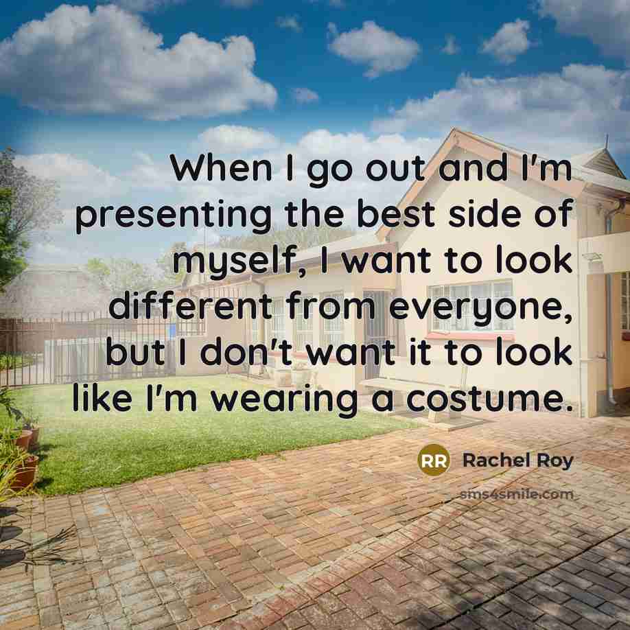 “When I go out and I'm presenting the best side…” quote by Rachel Roy