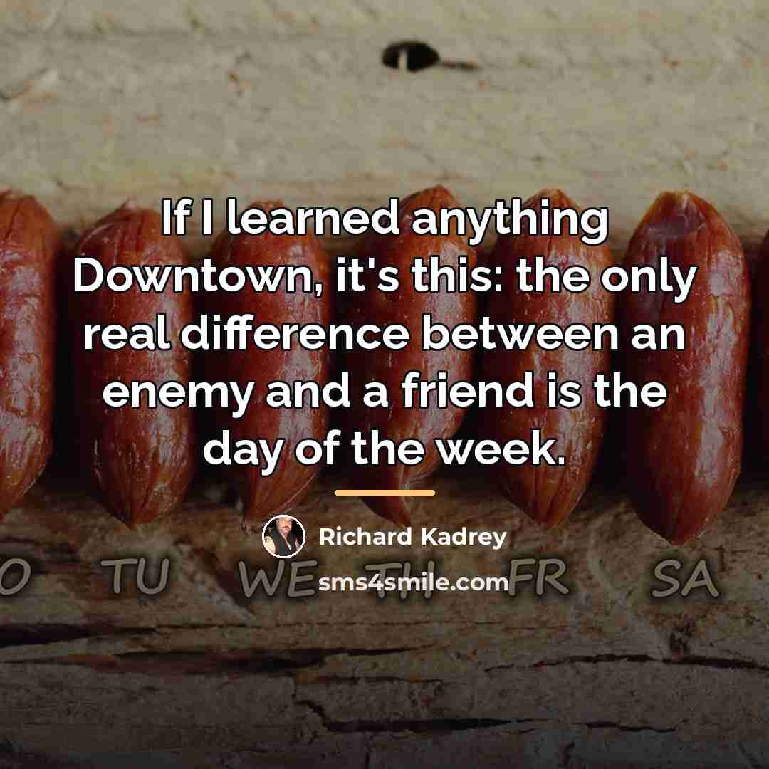 “If I learned anything Downtown, it's this: the only real…” quote by Richard Kadrey