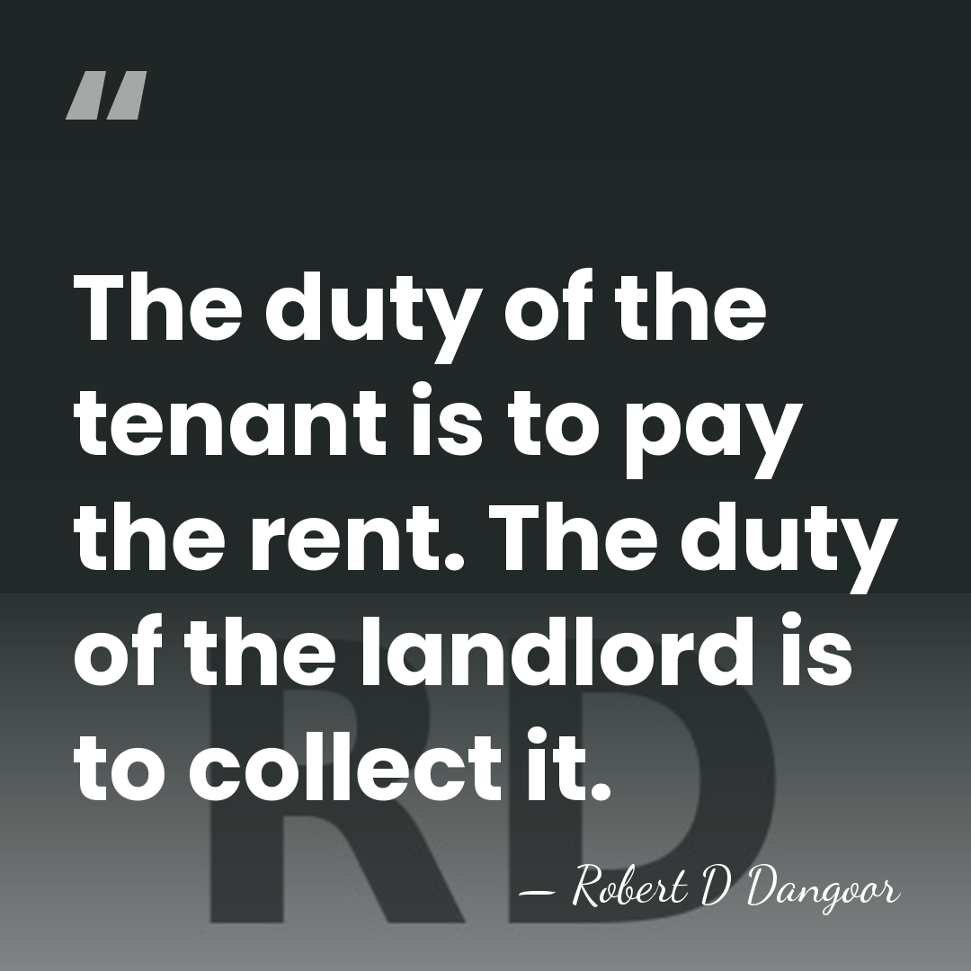 The duty of the tenant is to pay the rent. The duty&hellip; - Robert D Dangoor