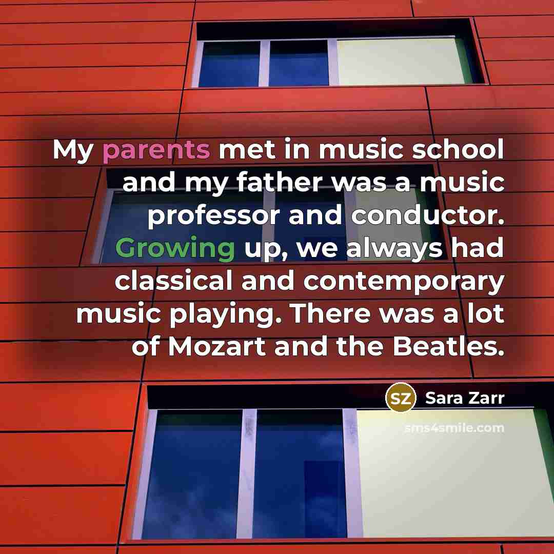 “My parents met in music school and my father was…” quote by Sara Zarr