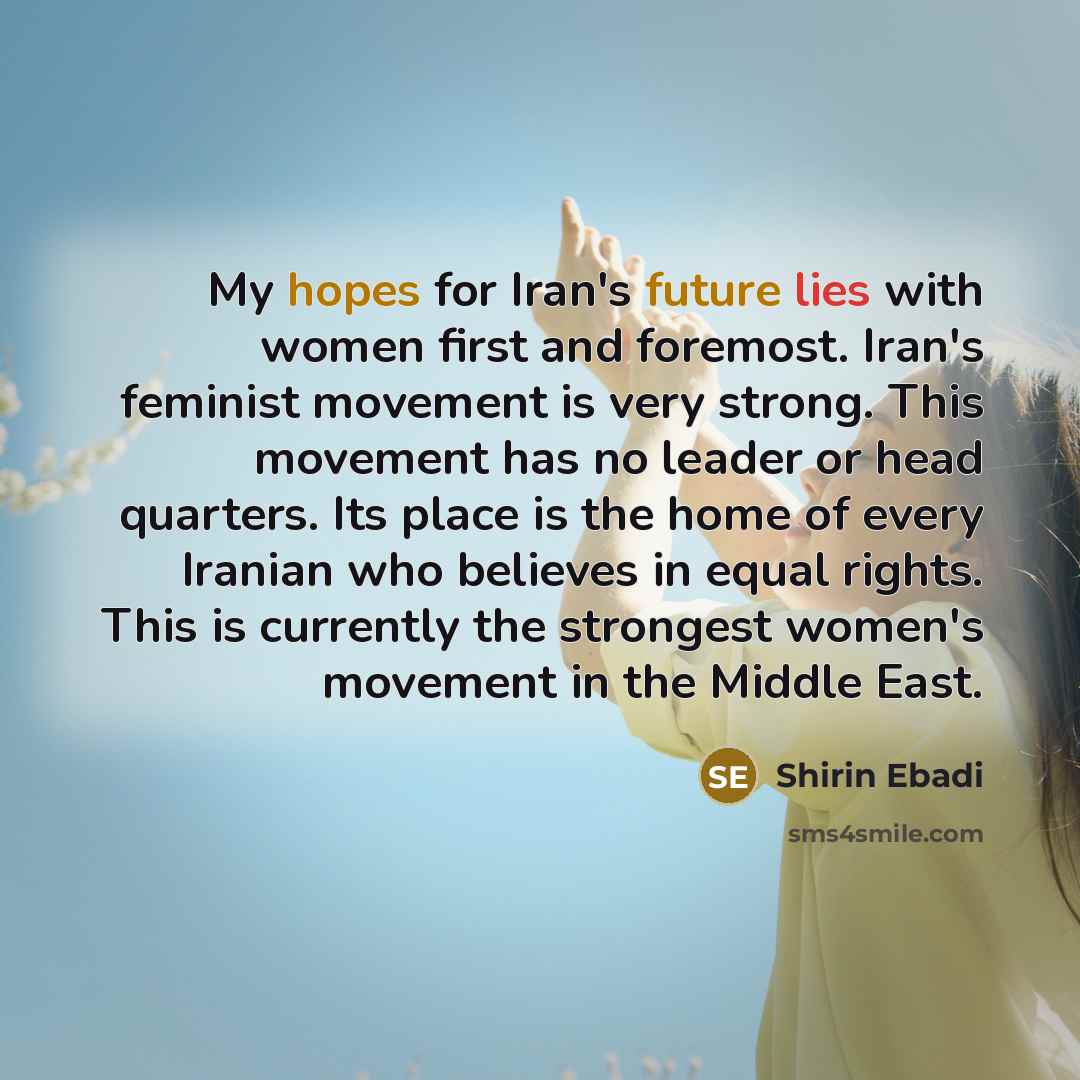 “My hopes for Iran's future lies with women first and…” quote by Shirin Ebadi