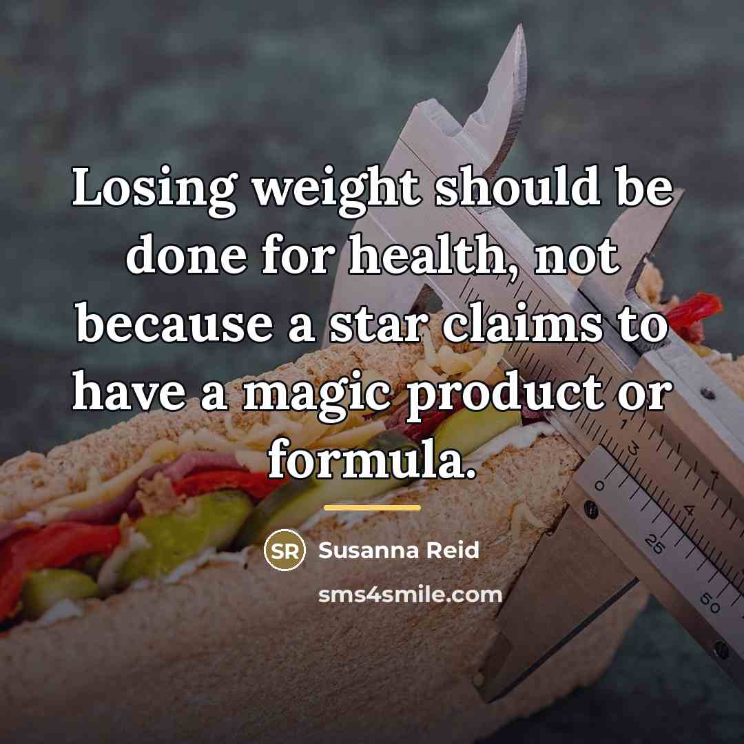 “Losing weight should be done for health, not because a…” quote by Susanna Reid