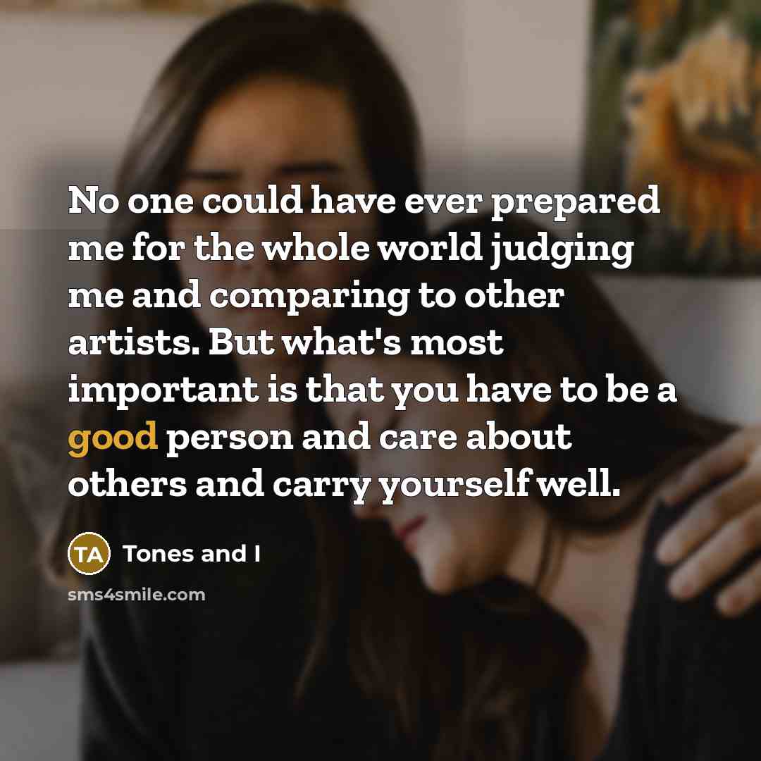 “No one could have ever prepared me for the whole…” quote by Tones and I