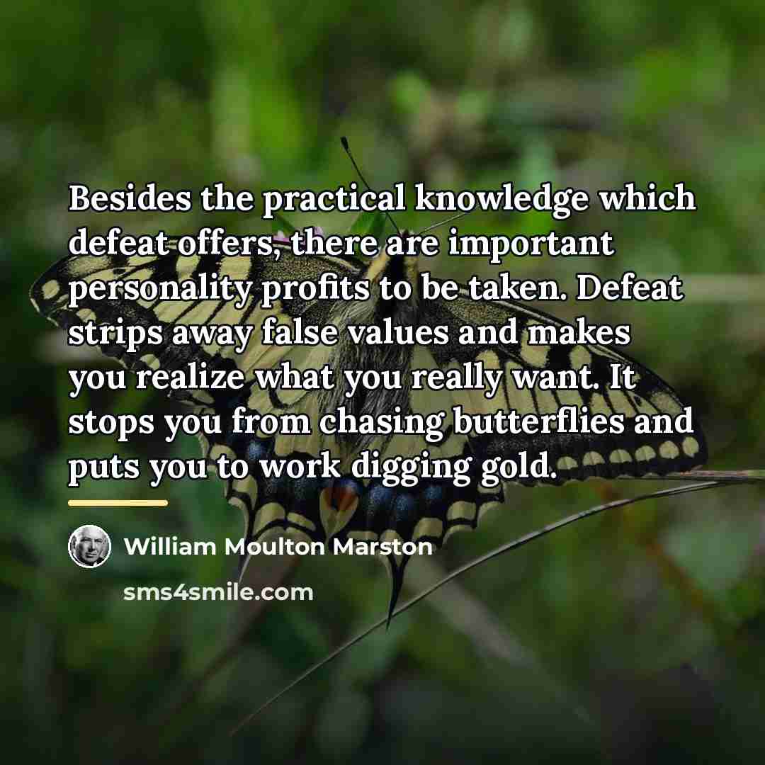 “Besides the practical knowledge which defeat offers, there are important…” quote by William Moulton Marston