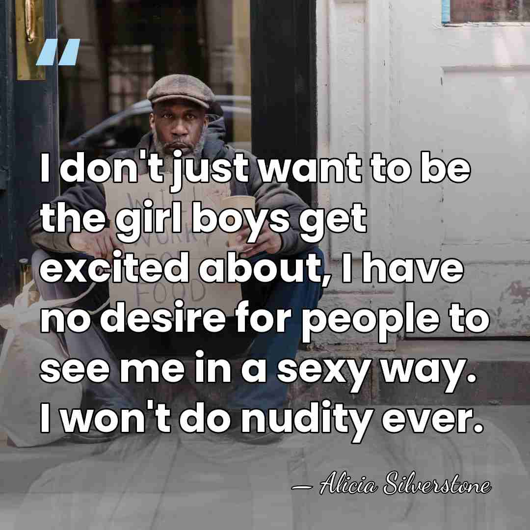 I don't just want to be the girl boys get excited about,&hellip; - Alicia Silverstone
