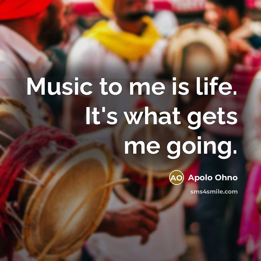 “Music to me is life. It's what gets me going.…” quote by Apolo Ohno