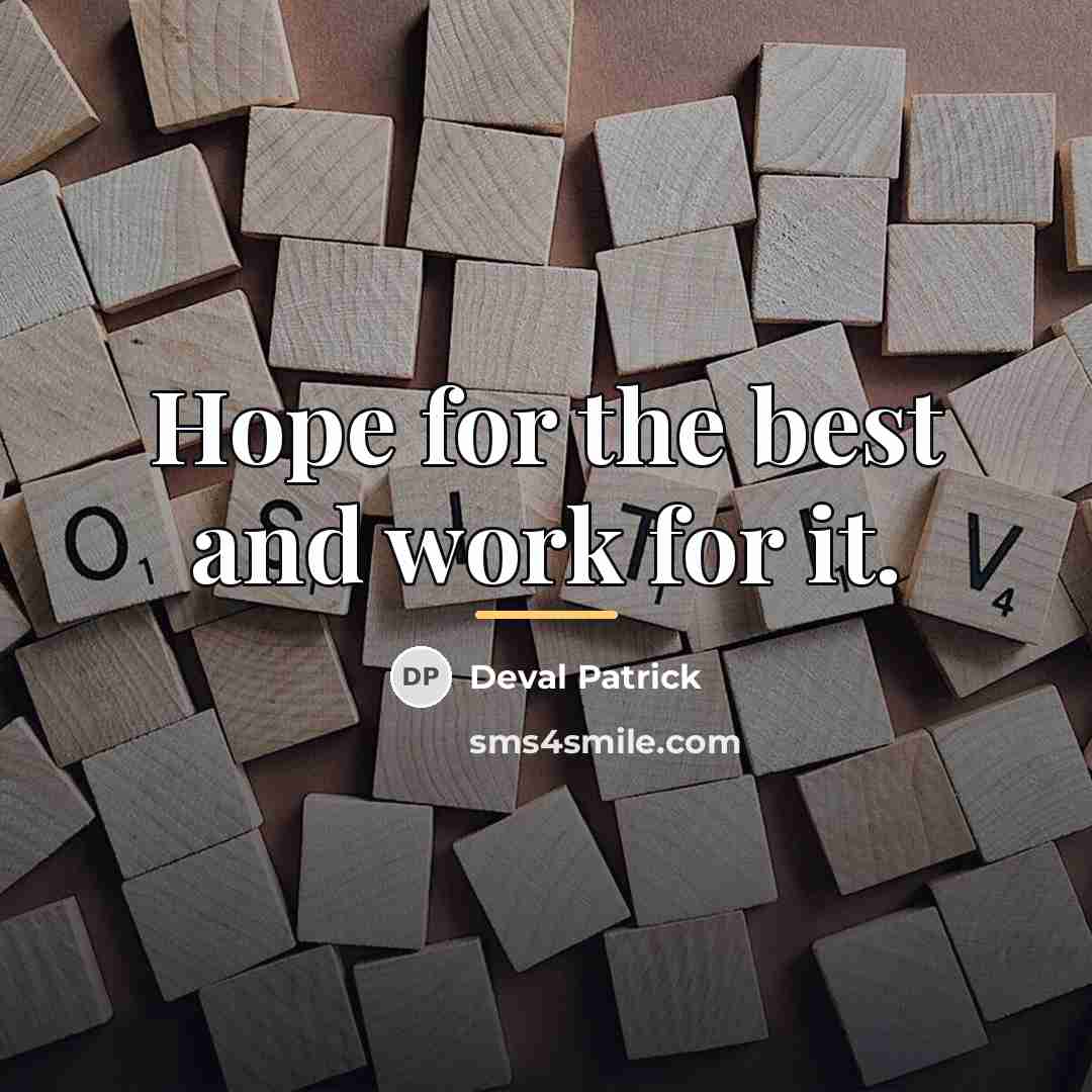 “Hope for the best and work for it.…” quote by Deval Patrick